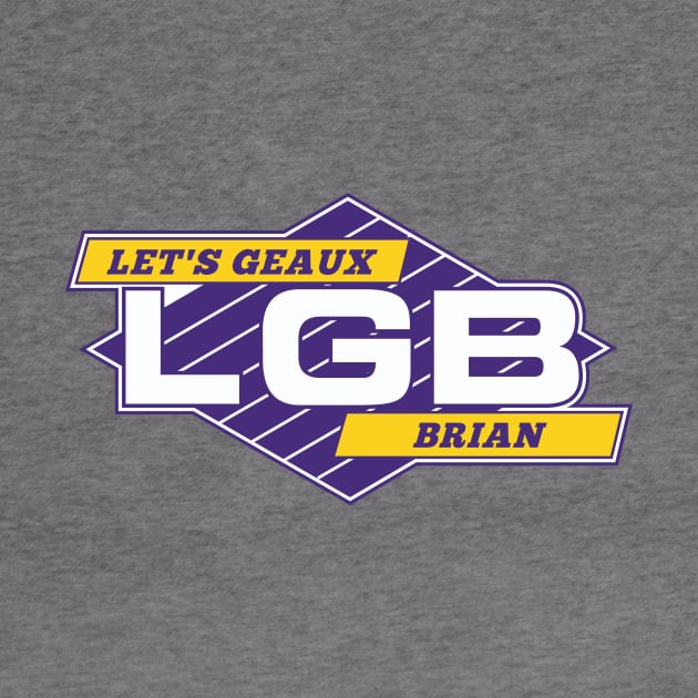 LGB: Let's Geaux Brian // Funny Retro Logo Parody by SLAG_Creative